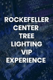 Rockefeller Center Tree Lighting VIP Experience